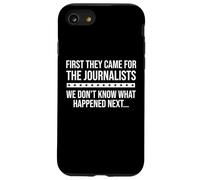 Freedom of Speech Free Press First They Came for Journalists Custodia per iPhone SE (2020) / 7/8