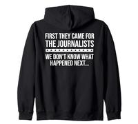 Freedom of Speech Free Press First They Came for Journalists Felpa con Cappuccio