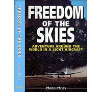 Freedom of the Skies: Adventures Around the World in a Light Aircraft