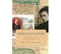 Rebecca J. Scott Jean M. Hébrard Freedom Papers (Tascabile)
