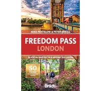 Freedom Pass London (Bradt Travel Guides): 26 special days out in and around the capital