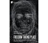 Freedom Taking Place: War, Women and Culture at the Intersection of (Tascabile)