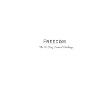 Freedom: The 30-Day Journal Challenge: A Guided Workbook for Mental Independence
