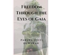 Freedom Through the Eyes of Gaia