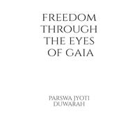 Freedom Through the Eyes of Gaia