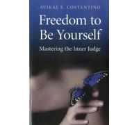 Freedom to be Yourself by Avikal E. Costantino (2012-08-31)