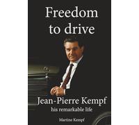 Freedom to drive: Jean-Pierre Kempf - his remarkable life