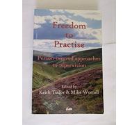 Freedom to Practise: Person-centred Approaches to Supervision