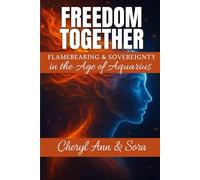 Freedom Together: Flamebearing & Sovereignty in the Age of Aquarius