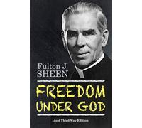 Freedom Under God - Sheen Fulton J.