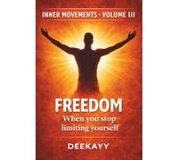 Freedom: When You Stop Limiting Yourself