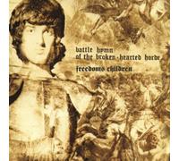 Freedom's Children - Battle Hymn Of The Broken Hearted Horde