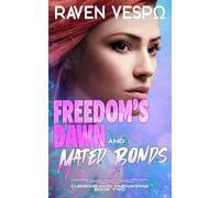 Freedom's Dawn and Mated Bonds: A Reverse Harem/Why Choose Omegaverse Romance