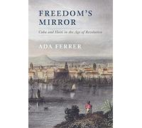 Ada Ferrer Freedom's Mirror (Tascabile)