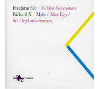 Freeform 5 - No More Conversations