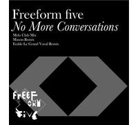 Freeform 5 - No More Conversations