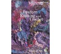 Freeform Knitting and Crochet