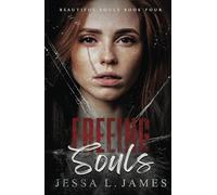 Freeing Souls: A Dark Why Choose Romance: Beautiful Souls Book 4