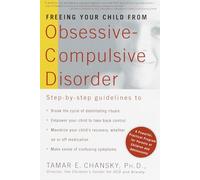 Tamar E. Chansk Freeing Your Child from Obsessive Compulsive Disorde (Tascabile)