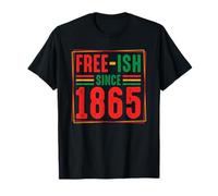 FreeIsh Since 1865 - Storia della libertà Nera di Giugno Maglietta