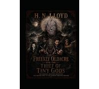 Freekly Oldacre and the Thief of Tiny Gods