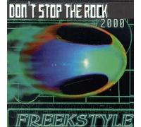 Freekstyle - Don't Stop the Rock 2000
