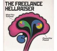 Freelance Hellraiser, the - Want You to Know / Pound...
