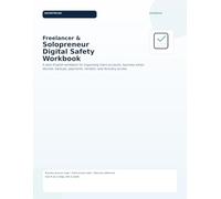 Freelancer & Solopreneur Digital Safety Workbook: A Plain-English Organizer for Business Accounts, Client Access, Devices, Backups, Payments, Vendors, and Recovery Access