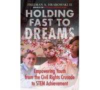 Freeman A. Hrabowski III Holding Fast to Dreams (Tascabile)