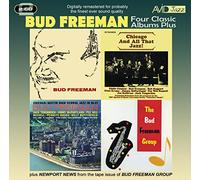 Freeman, Bud - Four Classic Albums Plus (2 CD)