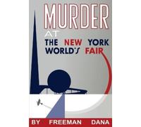 Freeman Dana Murder at the New York World's Fair (Tascabile)