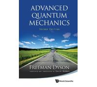 Freeman Dyson ADVANCED QUANTUM MECHANICS (SECOND EDITION) (Copertina rigida)