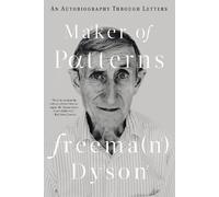 Freeman Dyson Maker of Patterns (Tascabile)