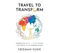 Freeman Fung Travel to Transform (Tascabile)