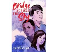 Freeman Ng Bridge Across the Sky (Tascabile)