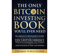 Freeman Publication The Only Bitcoin Investing Book You'll Ever Nee (Tascabile)