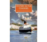 Freeman Wills Crofts Mystery in the Channel (Tascabile)