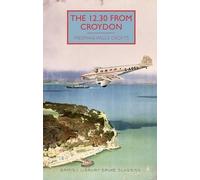 Freeman Wills Crofts The 12.30 from Croydon (Tascabile)