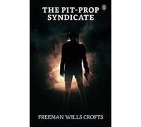 Freeman Wills Crofts The Pit-Prop Syndicate (Tascabile)