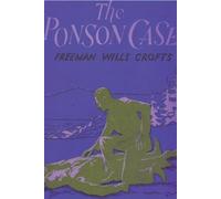 Freeman Wills Crofts The Ponson Case (Tascabile)
