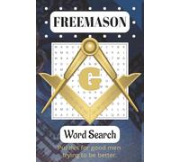 Freemason Word Search Puzzle Book: Word searches about easy to read print about Masons, Freemasons, Masonry, Prince Hall, Scottish Rite, Knights ... and more. 6x9 inches110 pages 50+ puzzles...