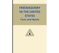 Freemasonry in the United States: Facts and Myths