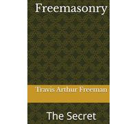 Freemasonry: The Secret