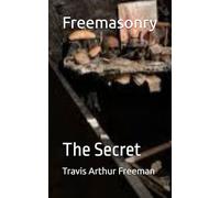 Freemasonry: The Secret
