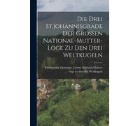 Freemasons. Ger Die Drei St.johannisgrade Der Grossen Nationa (Copertina rigida)