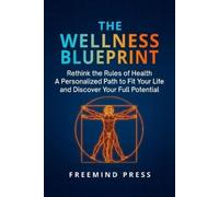 Freemind Press The Wellness Blueprint (Tascabile)