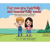 Freesia P Robinson For You Are Fearfully and Wonderfully Made (Tascabile)