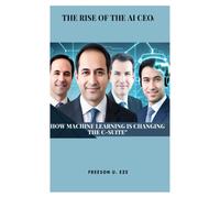 Freeson Eze THE RISE OF THE AI CEOs (Tascabile)