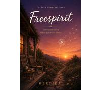 Freespirit: Conversations for When Life Feels Heavy