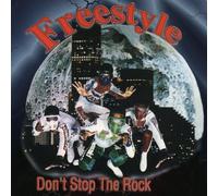 Freestyle/Freestilers - Don't Stop The Rock